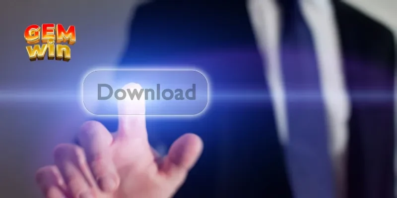 Tải APP GEMWIN 1 Tải app GEMWIN để trải nghiệm được mượt mà hơn